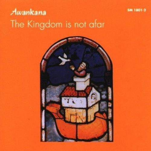 Awankana: Kingdom Is Not Afar
