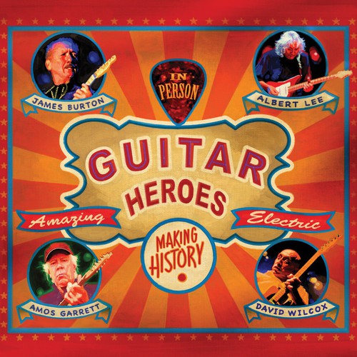 Burton, James / Lee, Albert / Garrett, Amos / Wilcox: Guitar Heroes