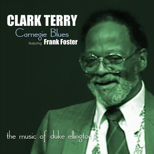 Terry, Clark: Carnegie Blues (Music of Duke Ellington)