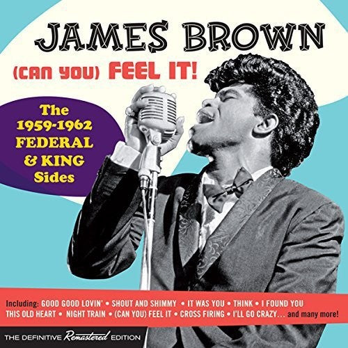 Brown, James: (Can You) Feel It-The 1959-62 Federal & King Sides