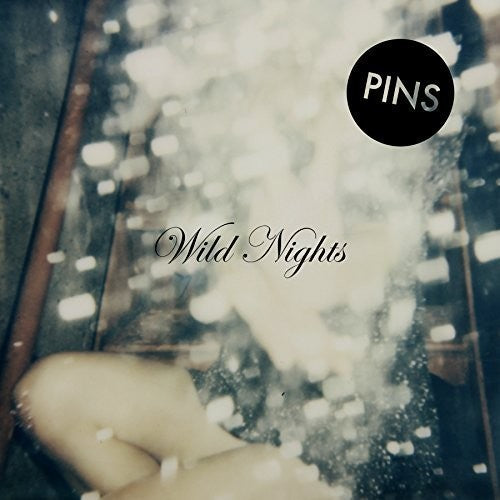 PINS: Wild Nights