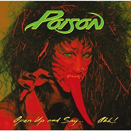 Poison: Open Up & Say Ahh