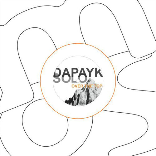 Dapayk Solo: Over the Top