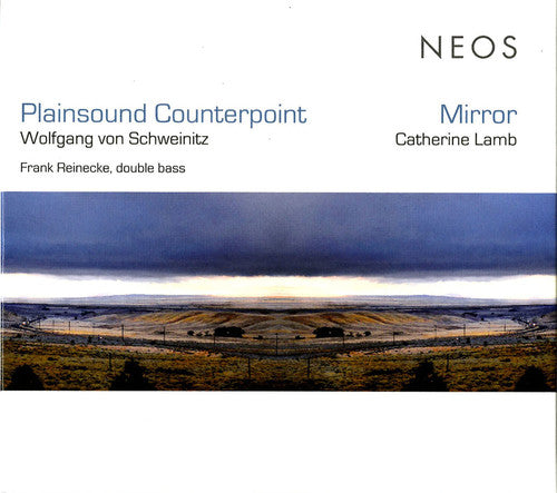 Von Schweinitz, Wolfgang / Lamb, Catherine: Plainsound Counterpoint / Mirror