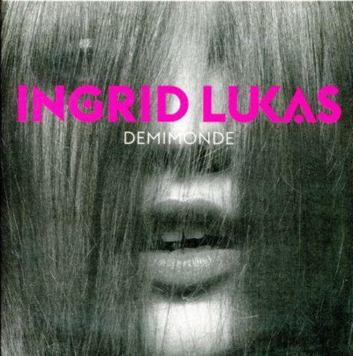 Lukas, Ingrid: Demimonde