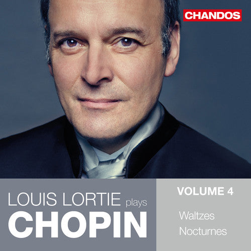 Chopin / Lortie, Louis: Louis Lortie Plays Chopin 4