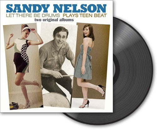 Nelson, Sandy: Let There Be Drums / Plays Teen Beat