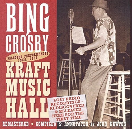 Crosby, Bing: Lost Radio Recordings Released for the First Time 1935 & 1936 Kraft Music Hall Performances
