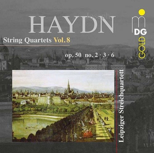 Haydn / Leipzig String Quartet: String Quartets 8 (Op. 50 No. 2 & 3 & 6)