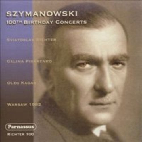 Szymanowski / Richter, Sviatoslav / Kagan, Oleg: 100th Birthday Concerts