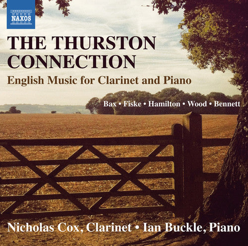 Bax / Cox / Buckle: Thurston Connection - English Music for Clarinet