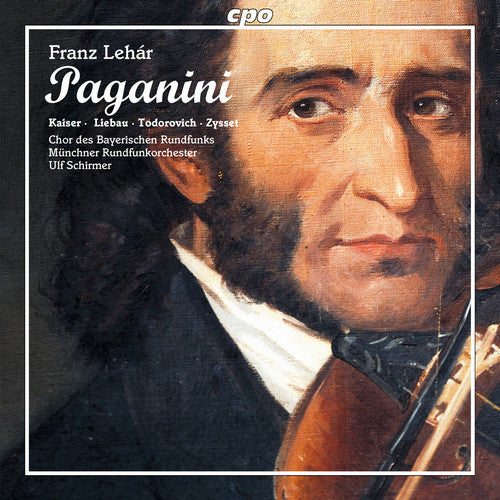 Lehar / Kaiser / Bavarian Radio Choir: Paganini