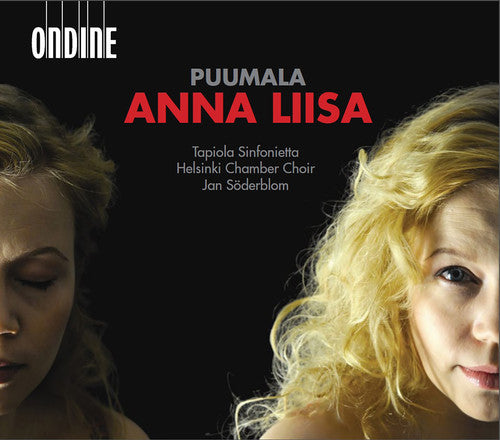 Puumala / Juntunen / Tapiola Sinfonietta: Anna Liisa