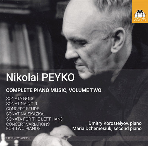 Peyko / Korostelyov / Dzhemesiuk: Complete Piano Music 2