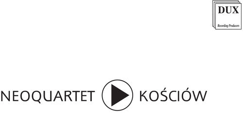 Kosciow / Neoquartet: Neoquartet