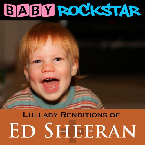 Baby Rockstar: Lullaby Renditions of Ed Sheeran: + / Plus