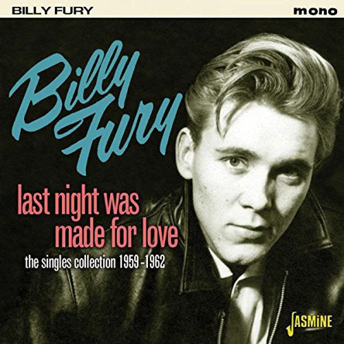 Fury, Billy: Last Night Was Made for Love-1959-1962