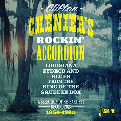 Chenier, Clifton: Clifton Cheniers Rockin Accordion