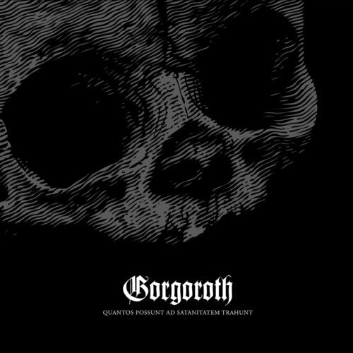 Gorgoroth: Quantos Possunt Ad Satanitatem Trahunt