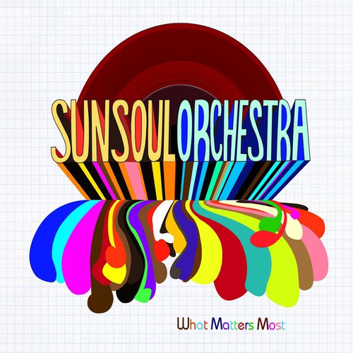 Sun Soul Orchestra: What Matters Most