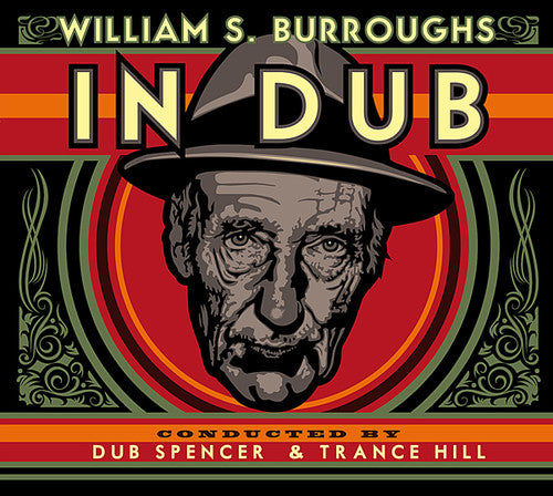 Burroughs, William S.: In Dub (Conducted By Dub Spencer & Trance Hill)