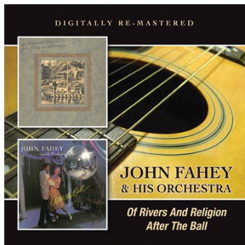 Fahey, John & His Orchestra: Of Rivers & Religion / After the Ball