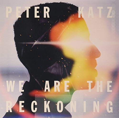 Katz, Peter: We Are the Reckoning