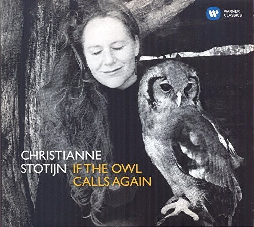 Stotijn, Christianne: If the Owl Calls Again