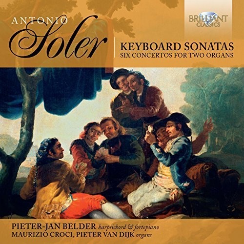 Soler / Belder / Croci / Dijk: Keyboard Sonatas - Six Concertos for Two Organs