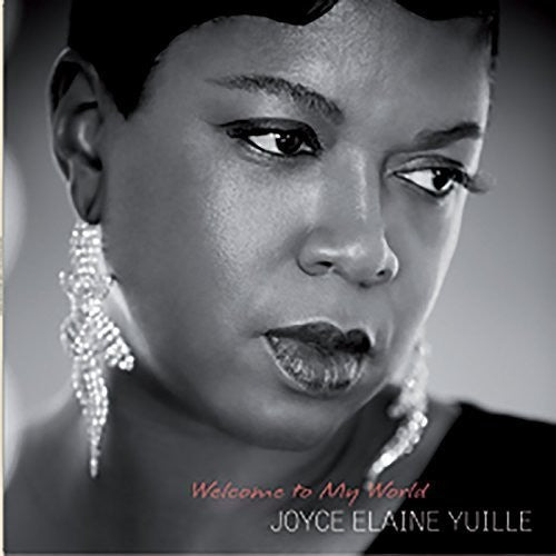 Yuille, Joyce Elaine: Welcome to My World