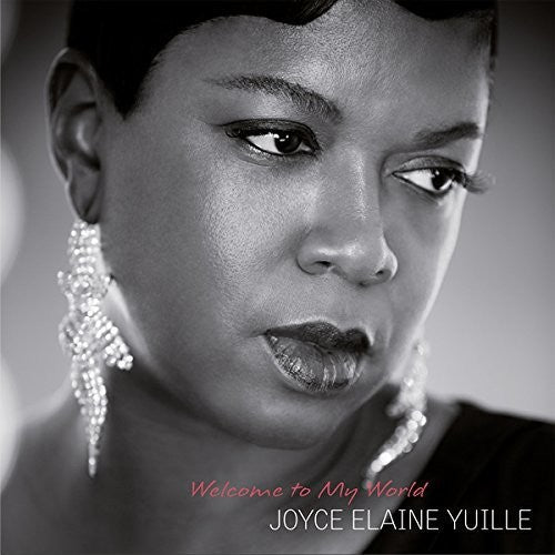 Yuille, Joyce Elaine: Welcome to My World