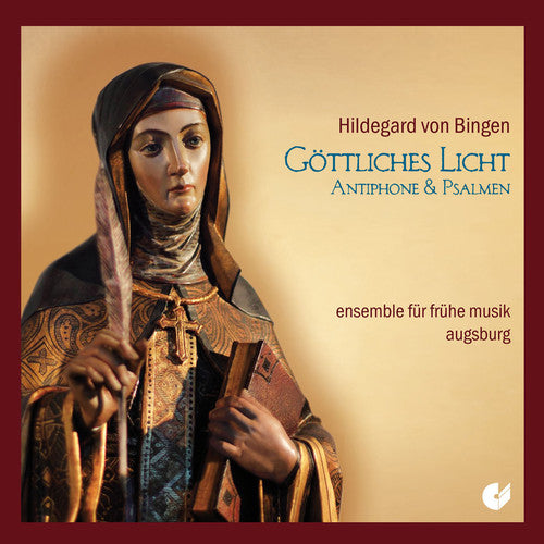 Bingen / Ensemble Fur Fruhe Musik Augsburg: Goettliches Licht - Antiphone & Psalmen