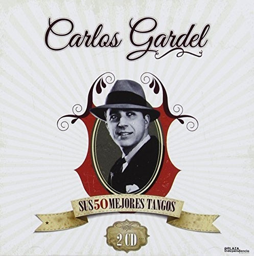 Gardel, Carlos: Sus Mejores Tangos