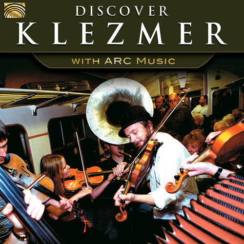 Skeaping / Tantz / Freylekhs / Di Goldene Khasene: Discover Klezmer with Arc Music