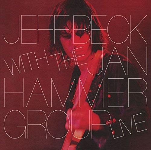 Beck, Jeff: Jeff Beck with the Jan Hammer Group Live