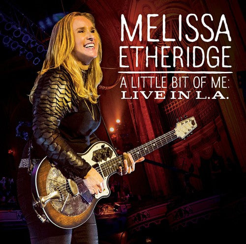 Etheridge, Melissa: A Little Bit of Me: Live in L.A.