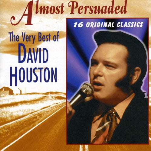 Houston, David: Almost Persuaded / Very Best of