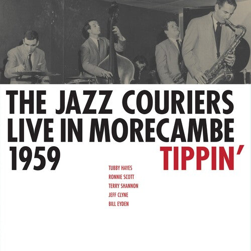 Jazz Couriers: Live in Morecambe 1959 - Tippin'
