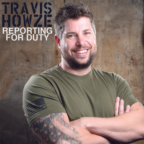 Howze, Travis: Reporting for Duty