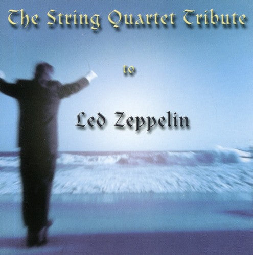 String Quartet Tribute to Led Zeppelin / Various: String Quartet Tribute To Led Zeppelin