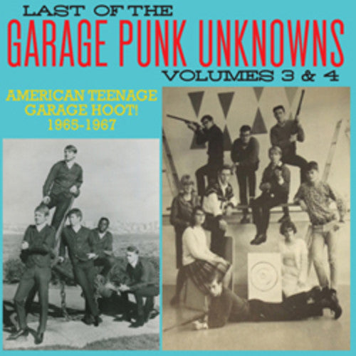 Last of the Garage Punk Unknowns 3 & 4 / Various: Last of the Garage Punk Unknowns 3 & 4