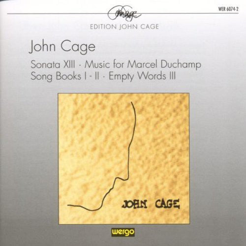 Cage: Sonata Xiii / Song Books I-II
