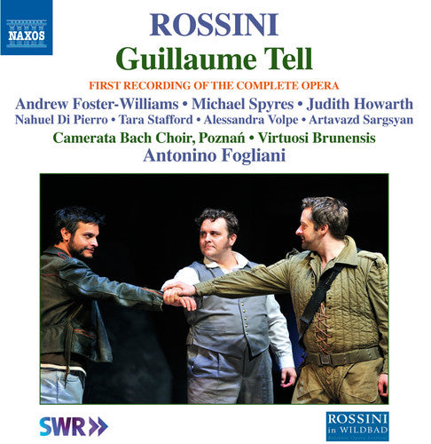 Rossini / Foster-Williams / Camerata Bach Choir: Guillaume Tell