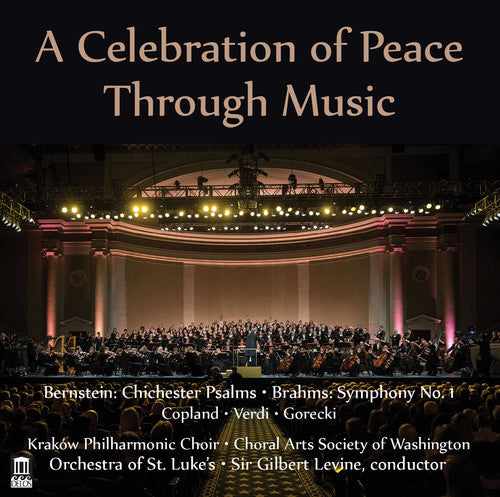 Copland / Krakow Philharmonic Choir / Sir Gilbert: Celebration of Peace Through Music