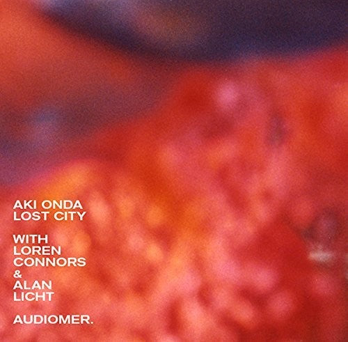 Onda, Aki / Connors, Loren / Licht, Alan: Lost City