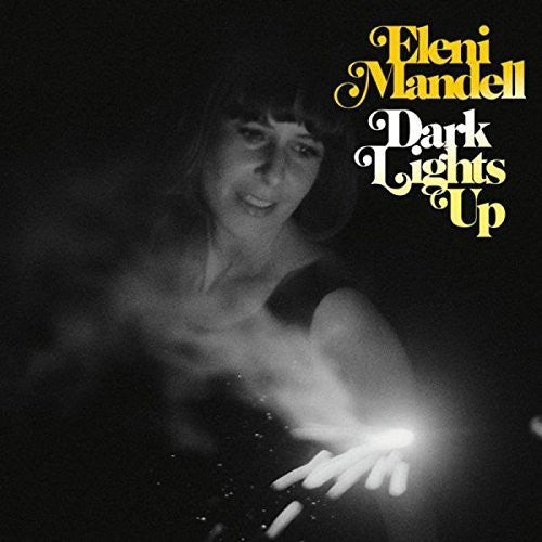 Mandell, Eleni: Dark Lights Up