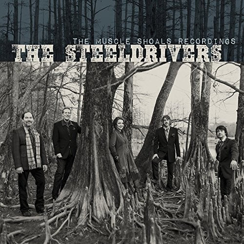SteelDrivers: Muscle Shoals Recordings