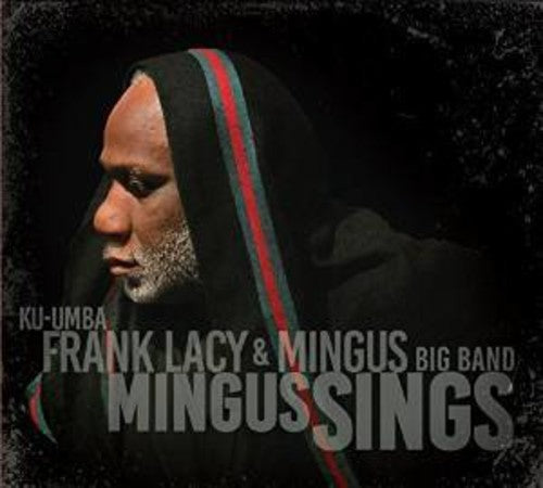 Lacy, Frank & Mingus Big Band: Mingus Sings