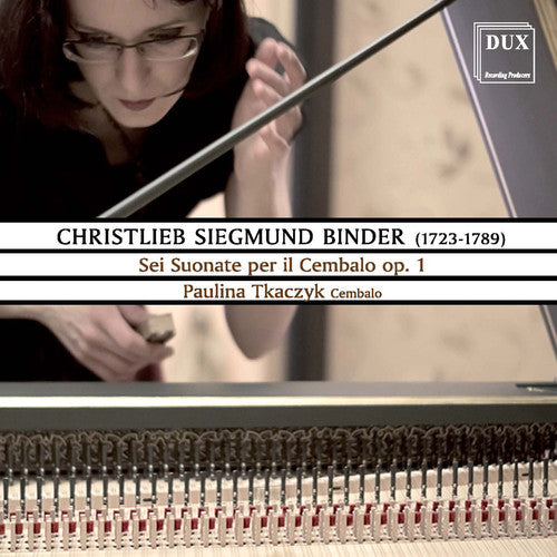 Binder / Tkaczyk, Paulina: Sei Suonate Per Il Cembalo Op. 1