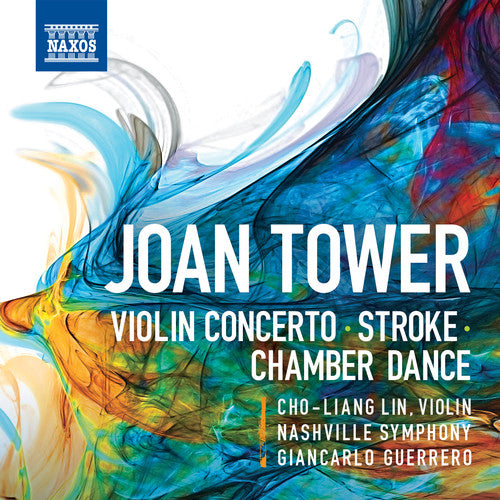 Tower / Lin / Nashville Symphony / Guerrero: Stroke Violin Concerto Chamber Dances